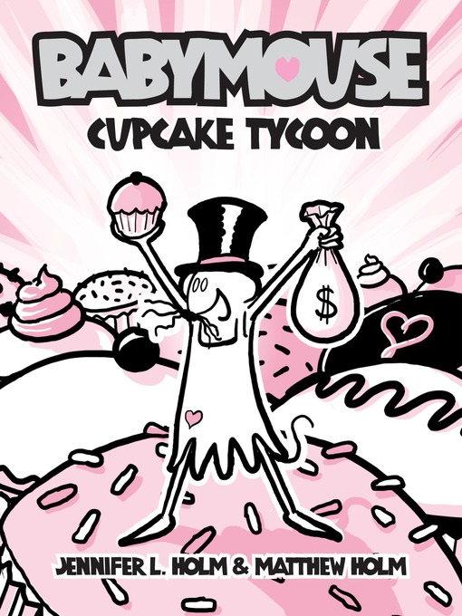 Title details for Cupcake Tycoon by Jennifer L. Holm - Available